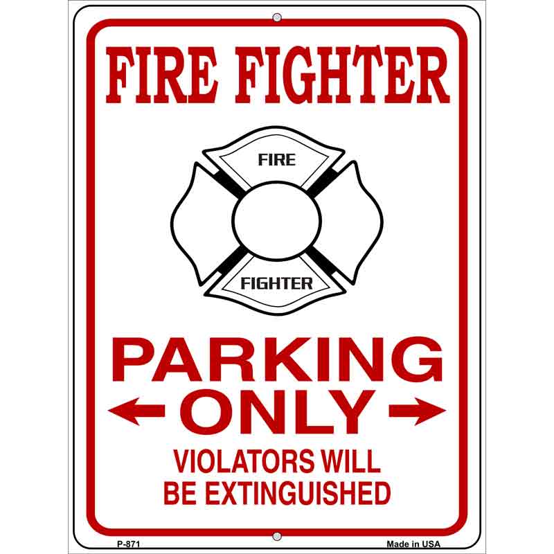 Fire Fighter Parking Extinguished Novelty Metal Parking Sign 9" x 12" (P)