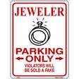 Jeweler Parking Sold A Fake Novelty Metal Parking Sign 9" x 12" (P)