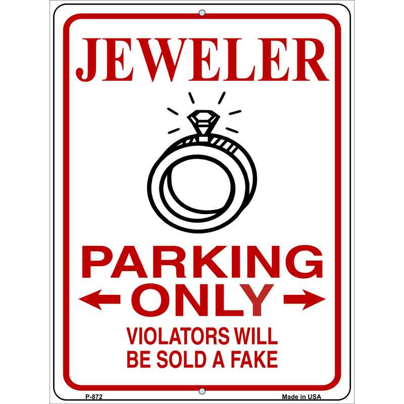 Jeweler Parking Sold A Fake Novelty Metal Parking Sign 9" x 12" (P)