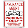 Insureance Agent Parking Lose Coverage Novelty Metal Parking Sign 9" x 12" (P)