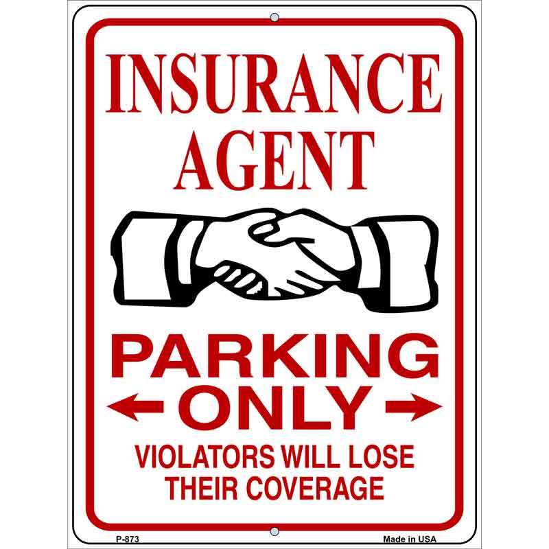 Insureance Agent Parking Lose Coverage Novelty Metal Parking Sign 9" x 12" (P)