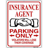 Insureance Agent Parking Lose Coverage Novelty Metal Parking Sign 9" x 12" (P)