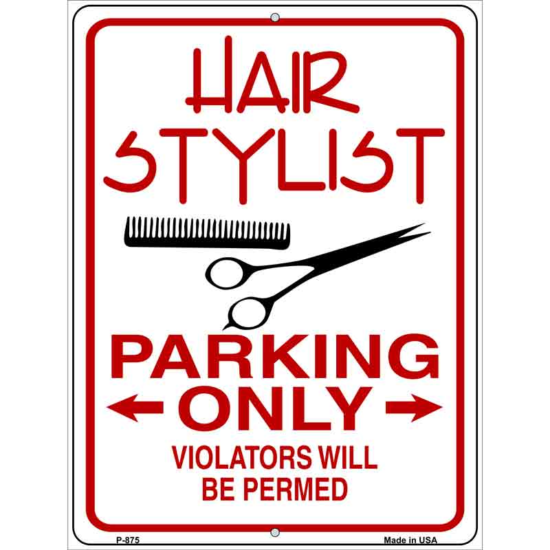 Hair Stylist Parking Permed Novelty Metal Parking Sign 9" x 12" (P)