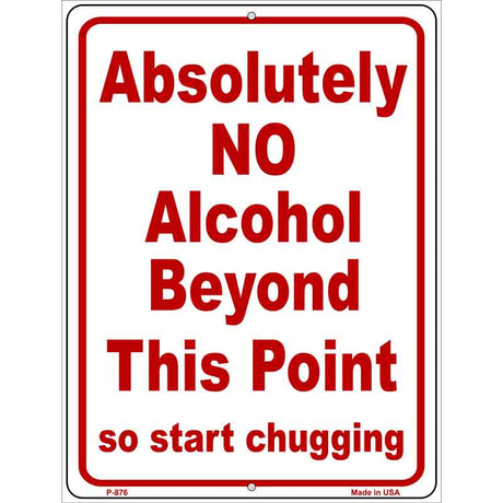 No Alcohol Beyond This Point Metal Novelty Parking Sign 9" x 12" (P)