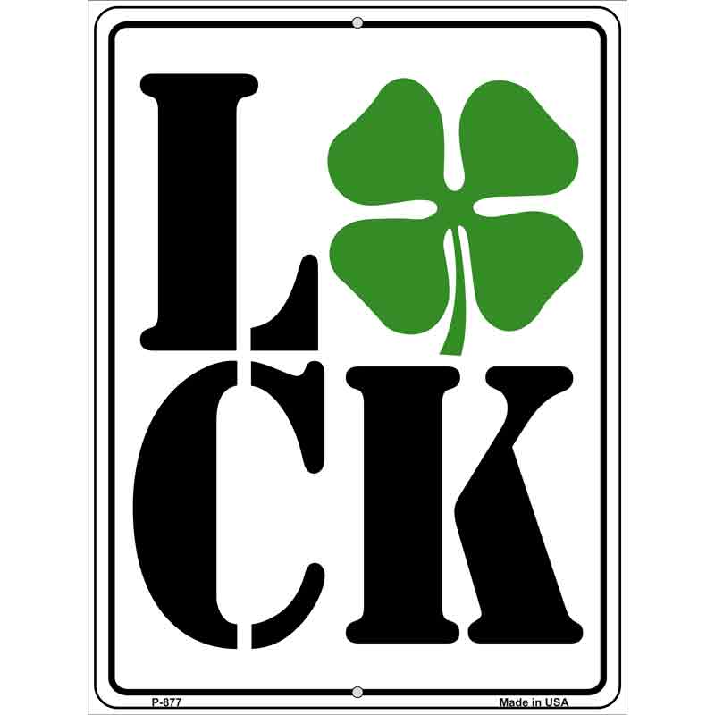 Luck Metal Novelty Parking Sign 9" x 12" (P)