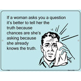 Tell her the truth E-Card Metal Novelty Parking Sign 9" x 12" (P)