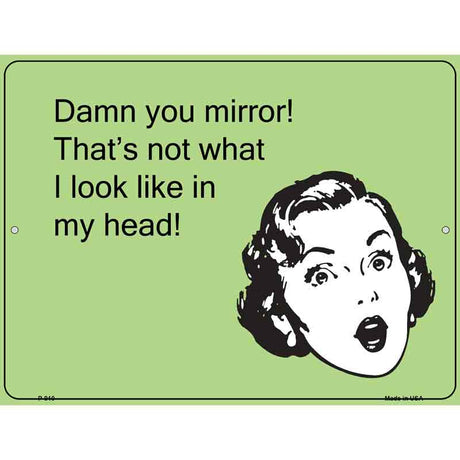 Thats not what I look like in my head E-Card Metal Novelty Parking Sign 9" x 12" (P)