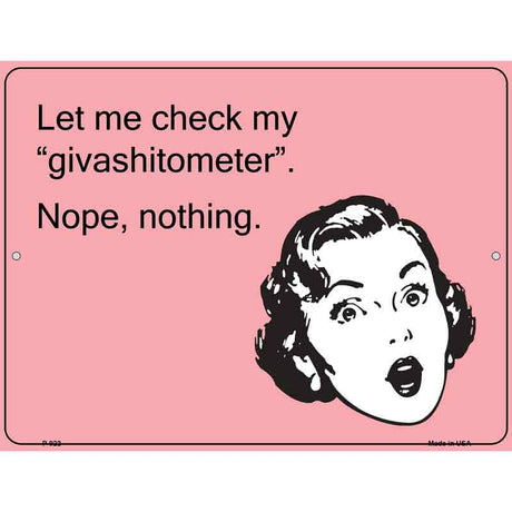 Let me check my givashitometer E-Card Metal Novelty Parking Sign 9" x 12" (P)