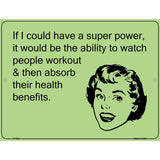 If I could have a super power E-Card Metal Novelty Parking Sign 9" x 12" (P)