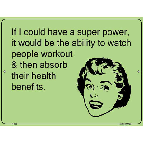 If I could have a super power E-Card Metal Novelty Parking Sign 9" x 12" (P)