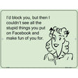 Stupid Things On Facebook E-Cards Metal Novelty Parking Sign 9" x 12" (P)