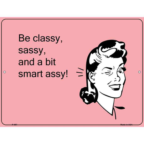 Classy Sassy Smart Assy E-Cards Metal Novelty Parking Sign 9" x 12" (P)