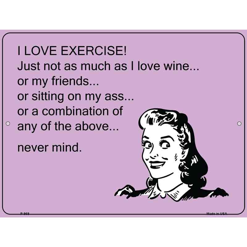 I Love Exercise E-Cards Metal Novelty Parking Sign 9" x 12" (P)