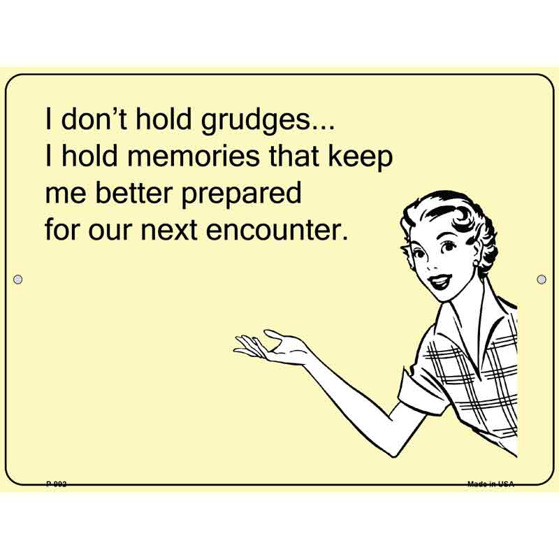 I dont hold grudges E-Cards Metal Novelty Parking Sign 9" x 12" (P)