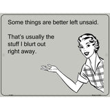 Some Things Better Left Unsaid E-Cards Metal Novelty Parking Sign 9" x 12" (P)