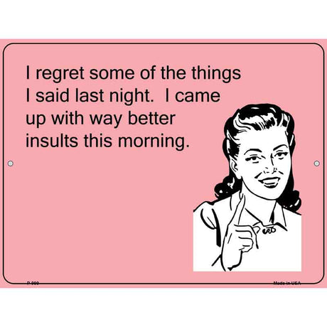 I Regret Some Things I Said E-Cards Metal Novelty Parking Sign 9" x 12" (P)