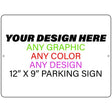 Personalized Custom Novelty Turned Small Aluminum Parking Sign | 12" x 9"