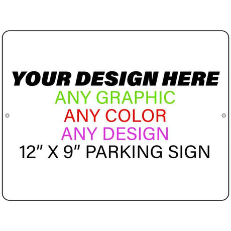 Personalized Custom Novelty Turned Small Aluminum Parking Sign | 12" x 9"