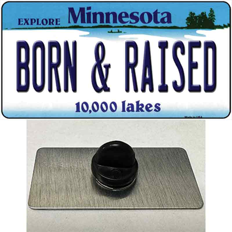 Born and Raised Minnesota State Novelty Metal Hat Pin