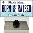 Born and Raised Rhode Island State Novelty Metal Hat Pin