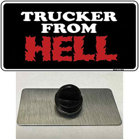 Trucker From Hell Novelty Metal Hat Pin