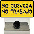 No Cerveza No Trabajo Novelty Metal Hat Pin