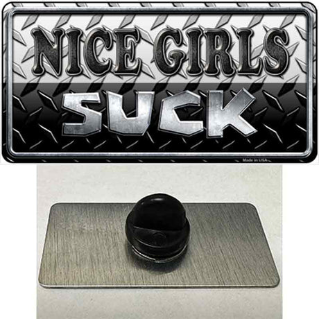 Nice Girls Suck Novelty Metal Hat Pin