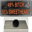 49 Percent Bitch 51 Percent Sweet Novelty Metal Hat Pin