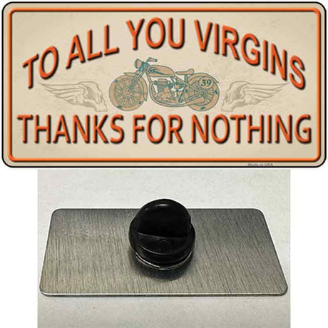 To All You Virgins Novelty Metal Hat Pin