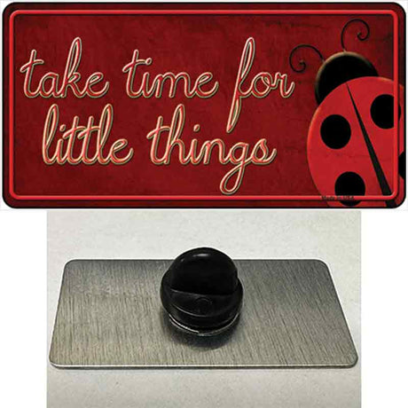 Take Time for Little Things Novelty Metal Hat Pin