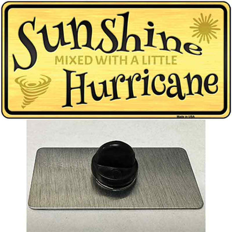 Sunshine With A Little Hurricane Novelty Metal Hat Pin