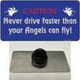 Never Drive Faster Than Angels Novelty Metal Hat Pin