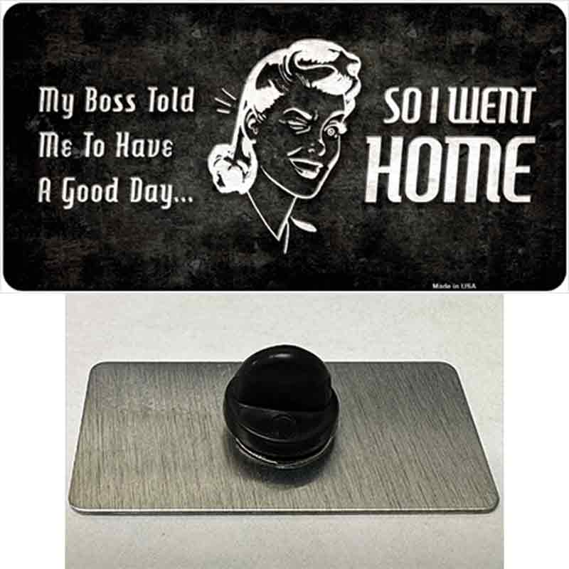 So I Went Home Novelty Metal Hat Pin