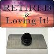 Retired and Loving It Novelty Metal Hat Pin