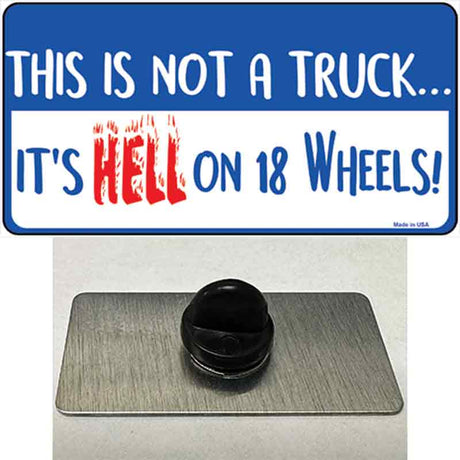 Hell On 18 Wheels Novelty Metal Hat Pin