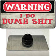 Warning I Do Dumb Shit Novelty Metal Hat Pin