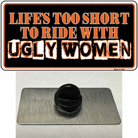 Lifes Too Short Novelty Metal Hat Pin