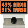 49% Biker 51% Trash Novelty Metal Hat Pin