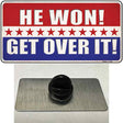 Trump Won Get Over It Novelty Metal Hat Pin