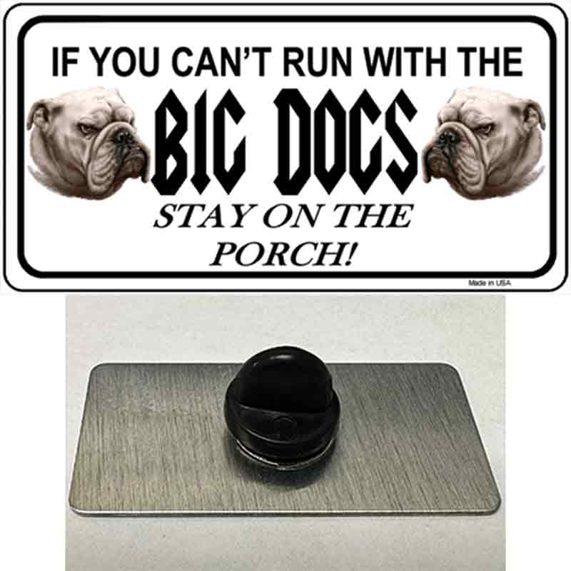 Run With The Big Dogs Novelty Metal Hat Pin