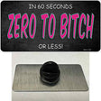 Zero To Bitch Novelty Metal Hat Pin