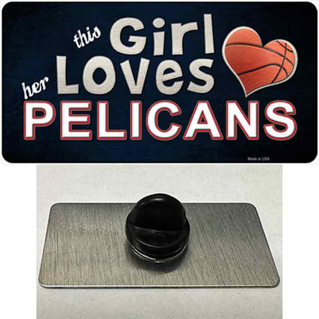 This Girl Loves Her Pelicans Novelty Metal Hat Pin Tag