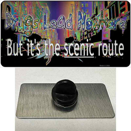 Drugs Lead Nowhere Novelty Metal Hat Pin Tag