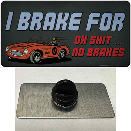 Oh Shit No Brakes Novelty Metal Hat Pin Tag