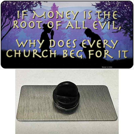 Money Is Root Of All Evil Novelty Metal Hat Pin Tag