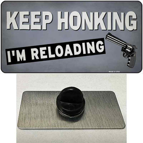 Keep Honking Reloading Novelty Metal Hat Pin Tag