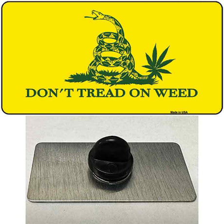 Dont Tread On Weed Novelty Metal Hat Pin Tag