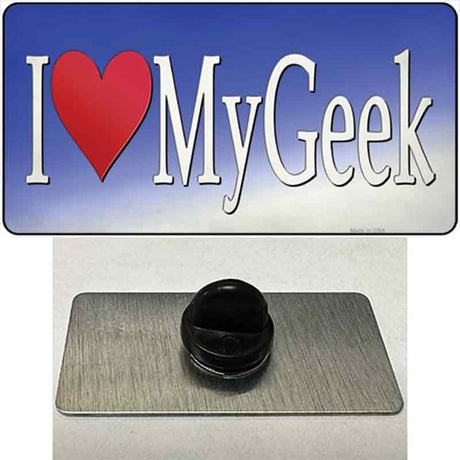 I Love My Geek Novelty Metal Hat Pin Tag