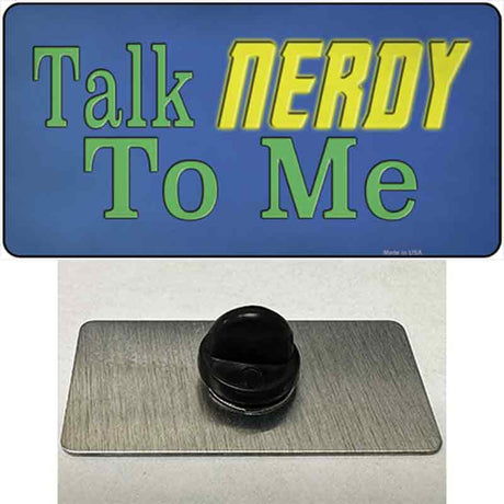 Talk Nerdy To Me Novelty Metal Hat Pin Tag