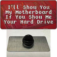 Show You My Motherboard Novelty Metal Hat Pin Tag